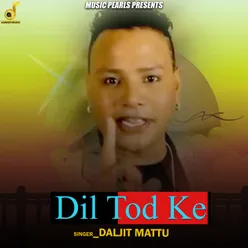 Dil Tod Ke