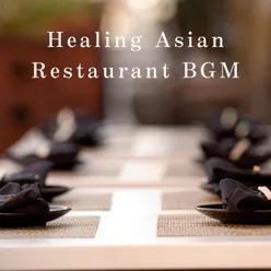 Healing Asian Restaurant BGM