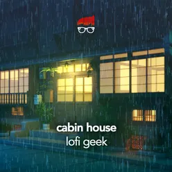 Cabin House Lofi Hip Hop