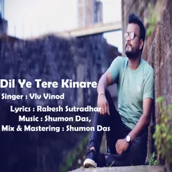 Dil Ye Tere Kinare