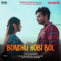 Bondhu Hobi Bol From "Soulmates"