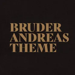 Bruder Andreas Theme