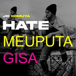 Hate Meuputa Gisa