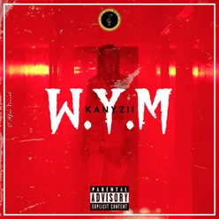 What you mean W.Y.M