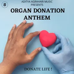 Organ Donation Anthem