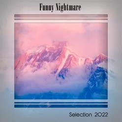 FUNNY NIGHTMARE SELECTION 2022
