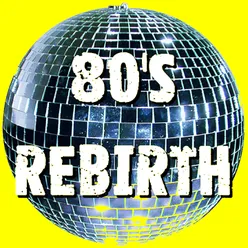 80's Rebirth