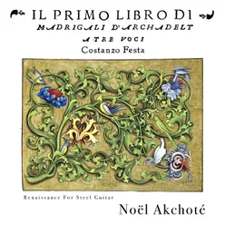 Arcadelt, Festa - Il Primo Libro Di Madrigali a Tre Voci 1542, Renaissance for Steel Guitar