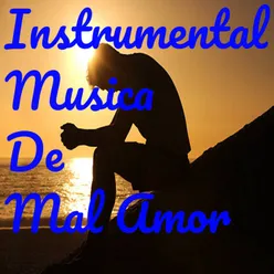 Instrumental Musica De Mal Amor