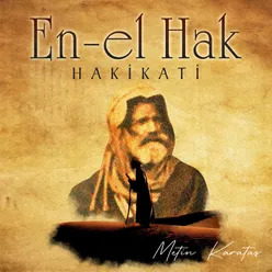 En-el Hak / Hakikati