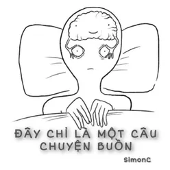 Đây Chỉ Là Một Câu Chuyện Buồn