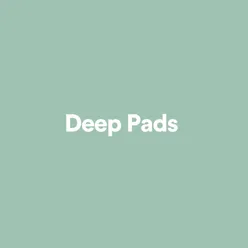 Deep Pads, Pt. 4