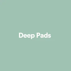 Deep Pads, Pt. 16
