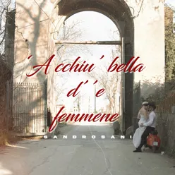 'A Cchiu' Bella D'e Femmene