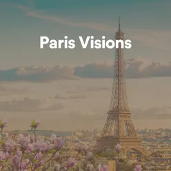 Paris Visions, Pt. 6