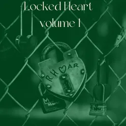 Locked Heart, Vol.1
