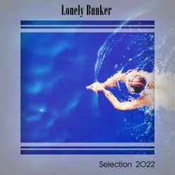 LONELY BUNKER SELECTION 2022