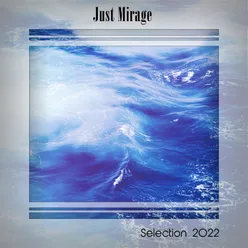 JUST MIRAGE SELECTION 2022