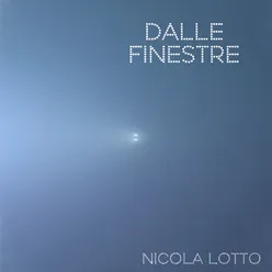 Dalle finestre