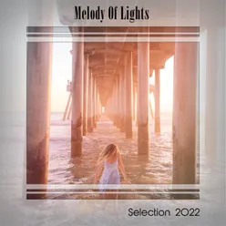 MELODY OF LIGHTS SELECTION 2022