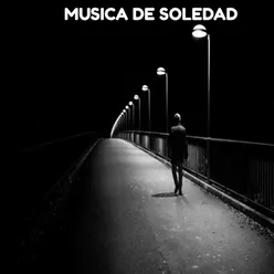 Musica Para La Soledad Y Depresion