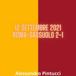 12 Settembre 2021 Roma-Sassuolo 2-1