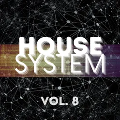 House System, Vol. 8