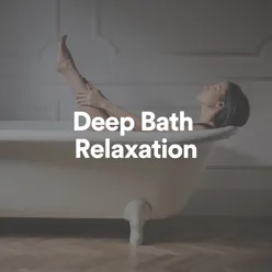 Deep Bath Relaxation, Pt. 13