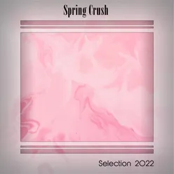 SPRING CRUSH SELECTION 2022