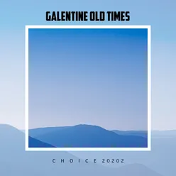 Galentine Old Times Choice 2022