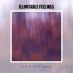 Illimitable Feelings Choice 2022