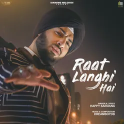 Raat Langhi Hai