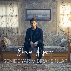 Senide Yarım Bıraksınlar