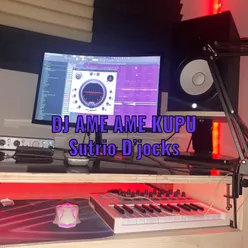 DJ AME AME KUPU