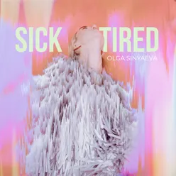 Sick & Tired