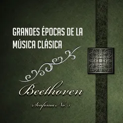 Grandes Épocas De La Música Clásica, Beethoven - Sinfonía No. 5