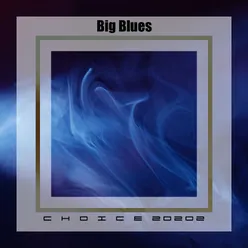 Big blues choice 20202