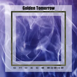 Golden tomorrow choice 20202