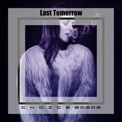 Last tomorrow choice 20202