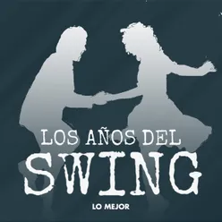 Los Años del Swing: Lo Mejor