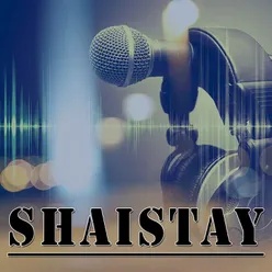 Shaistay