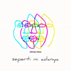 SEPERTI INI ADANYA