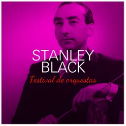 Stanley Black: Festival de Orquestas