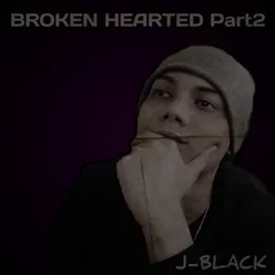 Broken Hearted Song, Pt. 2