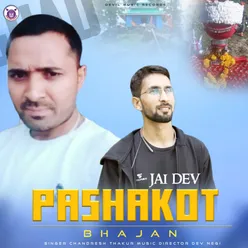 Jai Dev Pashakot Bhajan