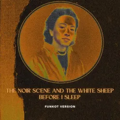 The Noir Scene and The White Sheep Before I Sleep Funkot Version