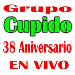 Grupo Cupido 38 Aniversario En Vivo