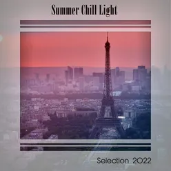 Summer Chill Light Selection 2022