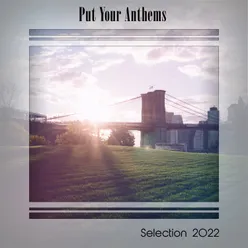 Put Your Anthems Selection 2022