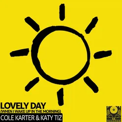 Lovely Day (When I Wake Up In The Morning) The Lovely VIP Extended Mix